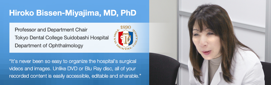 Hiroko Bissen-Miyajima, MD, PhD  Professor and Department Chair Tokyo Dental College Suidobashi Hospital Department of Ophthalmology